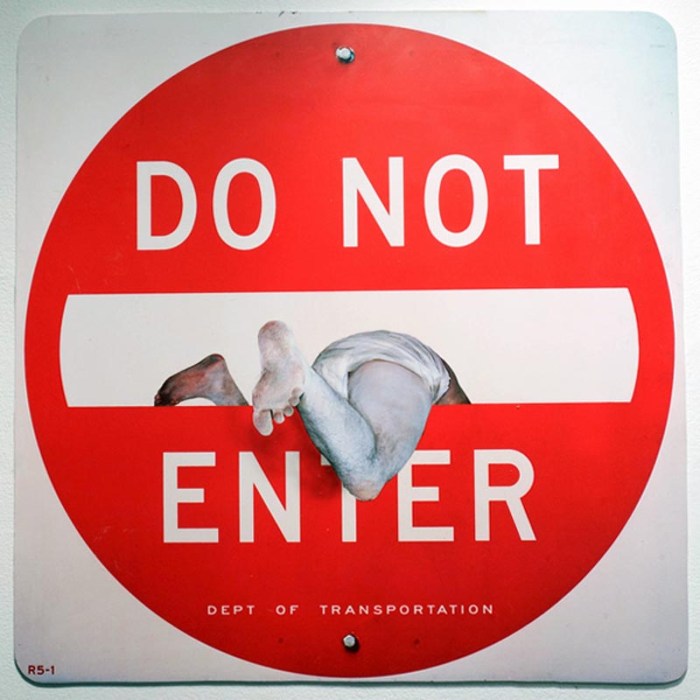Dan Witz, Street Art, Do not Enter project, Jonathan LeVine Gallery Detournement: Signs of the Times, humorous modification of street signs