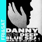 Free Cheap NYC events weekend 3/8, Danny Deep Blue Sea, Theater